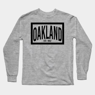 Oakland est. 1852 Long Sleeve T-Shirt